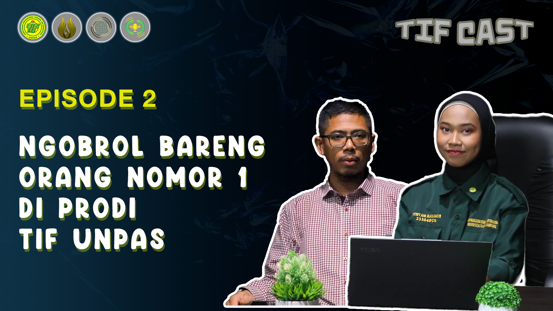 TIF CAST - EPS:2: MENGENAL KETUA PROGRAM STUDI TEKNIK INFORMATIKA UNPAS